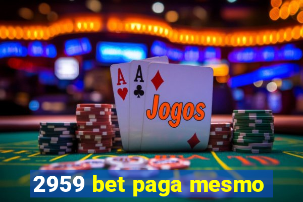 2959 bet paga mesmo